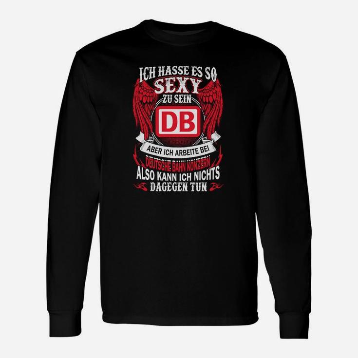 Schwarzes Fun-Langarmshirts Sexy bei der DB zu arbeiten-Spruch