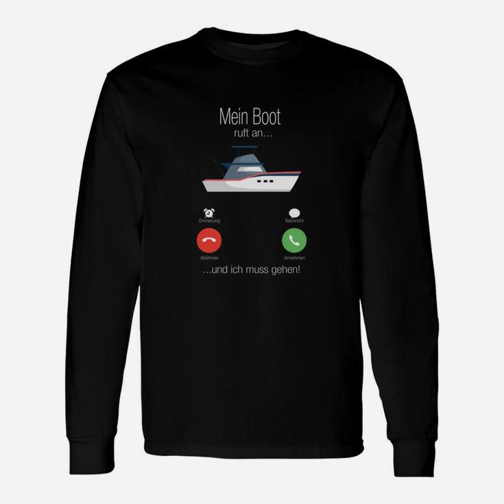 Schwarzes Langarmshirts mit Boot-Motiv - Mein Boot ruft an, muss gehen! Langarmshirts