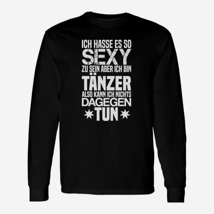 Schwarzes Langarmshirts Sexy durch Tanzen, Witziges Outfit für Tänzer