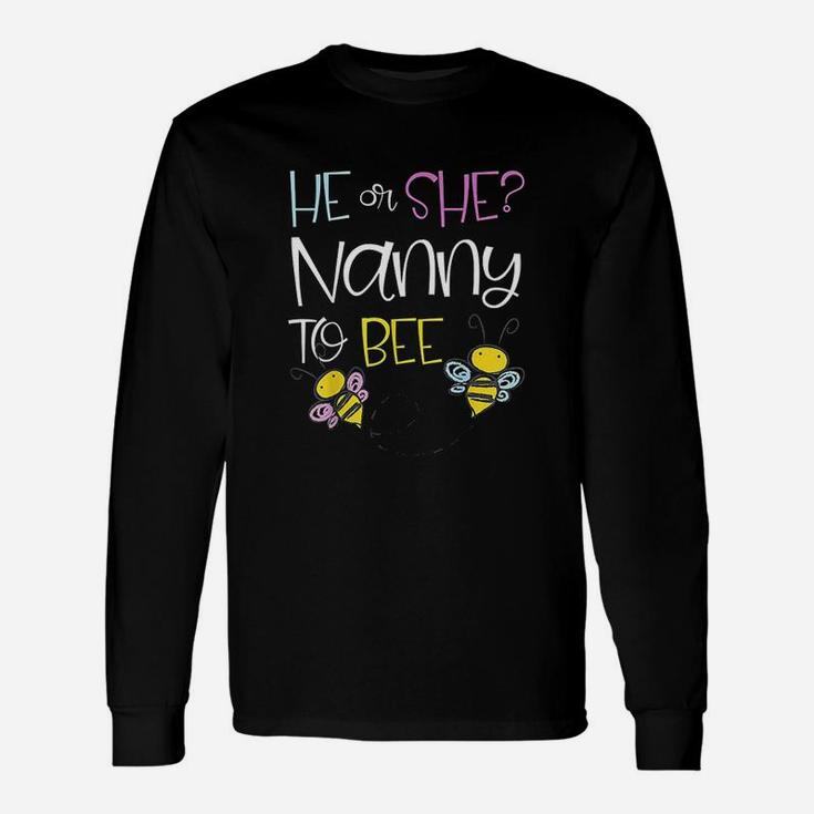 He Or She Nanny To Bee Future Grandma To Be Long Sleeve T-Shirt