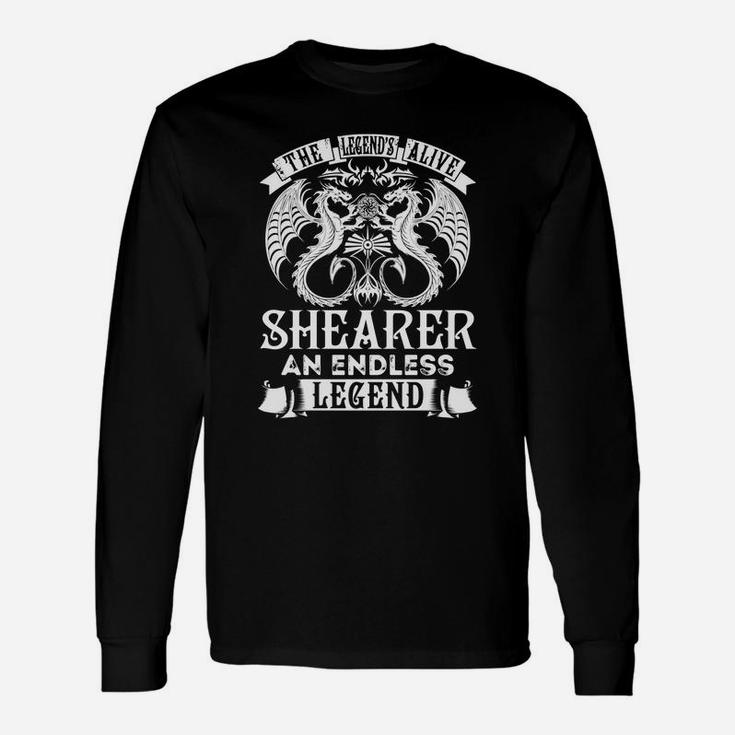 Shearer Shirts Legend Is Alive Shearer An Endless Legend Name Shirts Long Sleeve T-Shirt