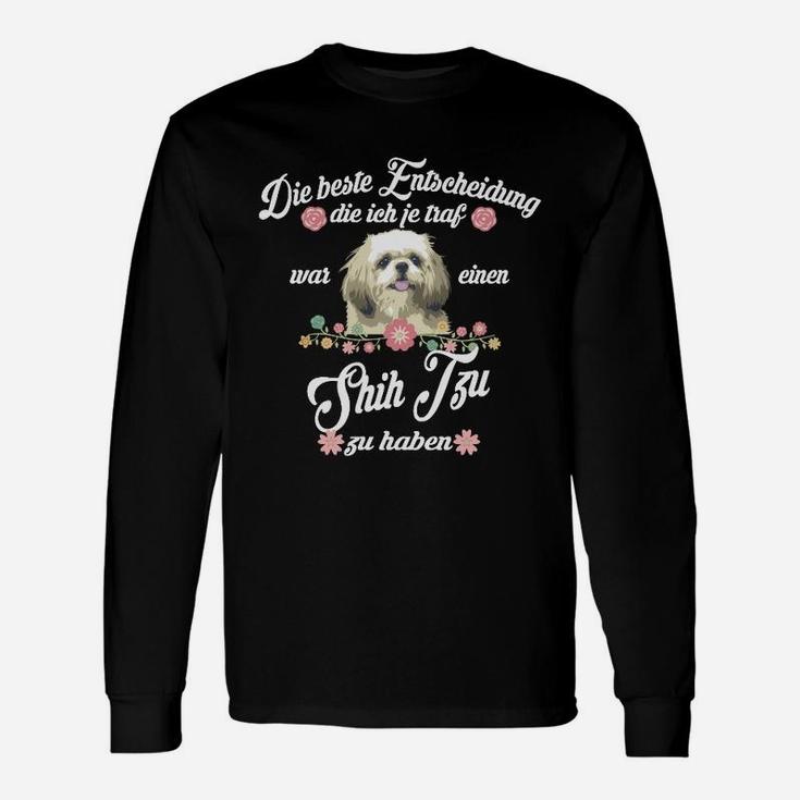 Shih Tzu Meine Beste Entscheidung Langarmshirts