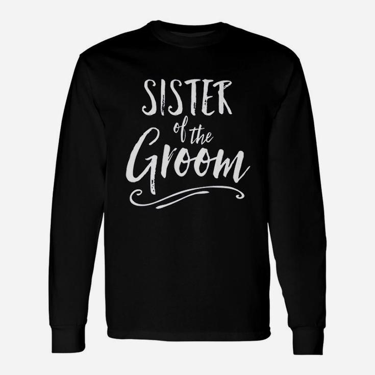 Sister Of The Groom Wedding Party Sis Best Girl Long Sleeve T-Shirt