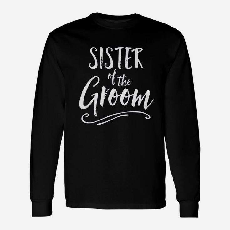 Sister Of The Groom Wedding Party Sis Best Girl Long Sleeve T-Shirt