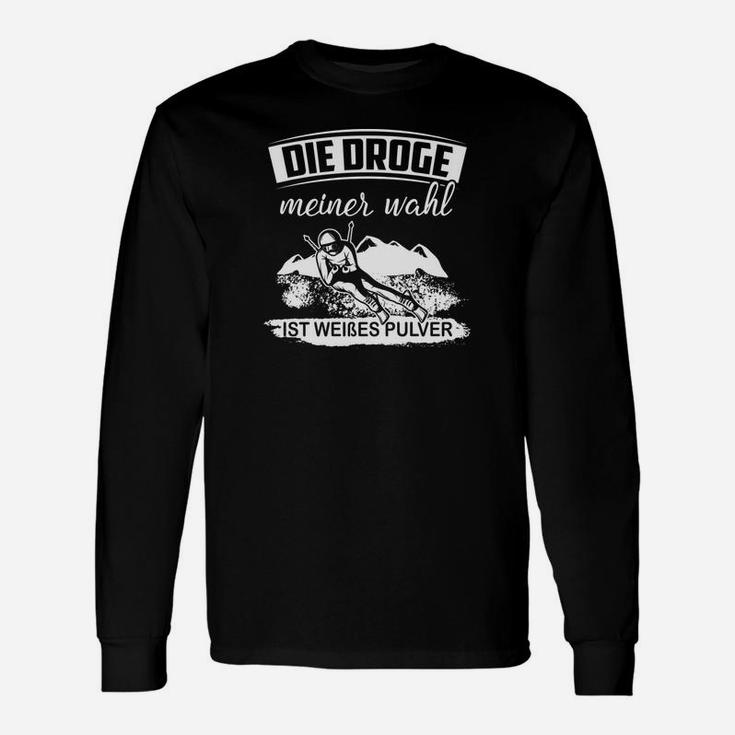 Skihenahren Die Droge Meiner Wahl Langarmshirts