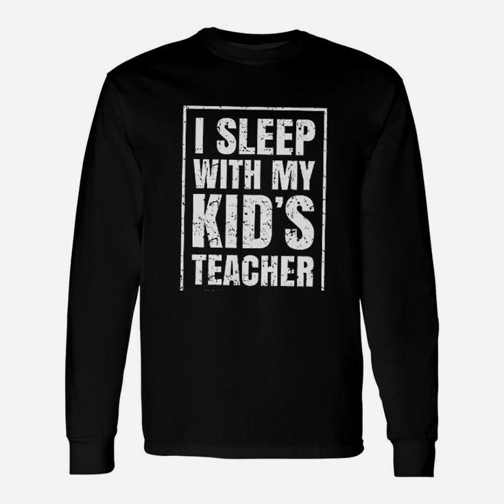 I Sleep With My Teacher ideas Long Sleeve T-Shirt