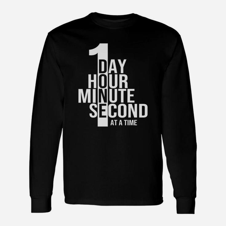 Sobriety Recovery Sober One Day At A Time Long Sleeve T-Shirt