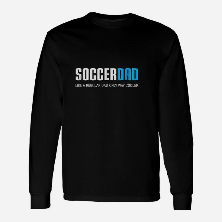Soccer Dad Long Sleeve T-Shirt