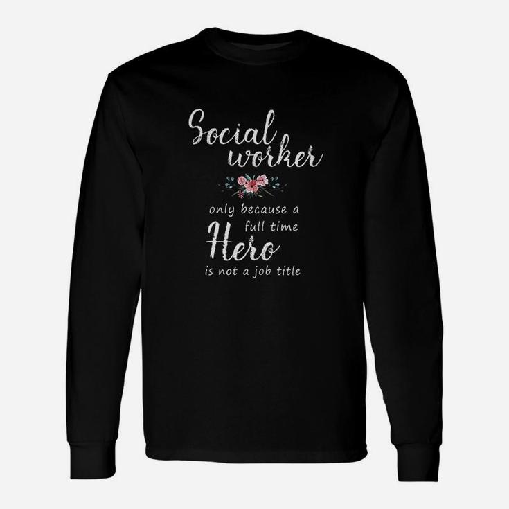 Social Worker For Women Social Work Month Long Sleeve T-Shirt