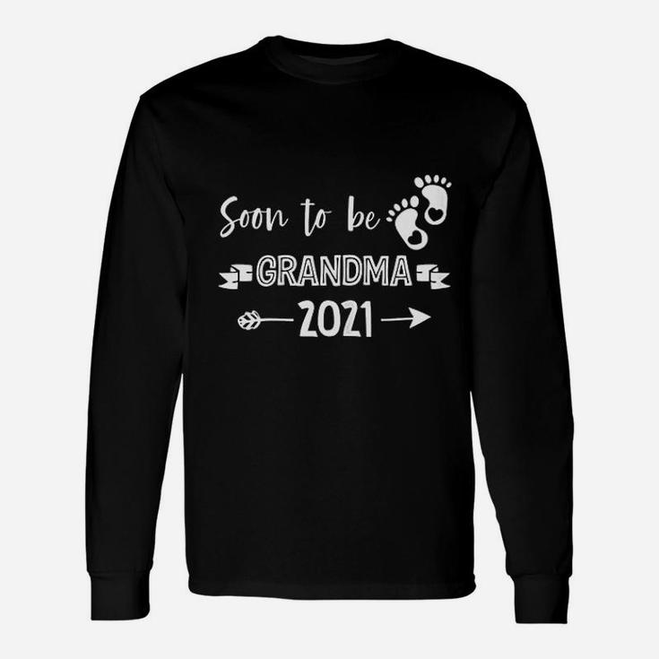Soon To Be Grandma 2021 For Pregnancy Announcement Long Sleeve T-Shirt