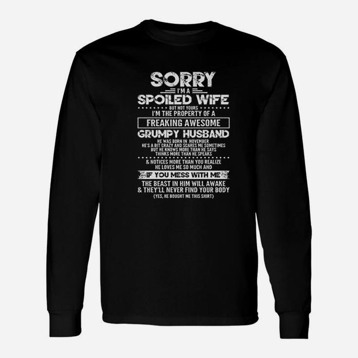 Sorry I Am A Spoiled Wife Of A Grumpy Husband Born In November Long Sleeve T-Shirt