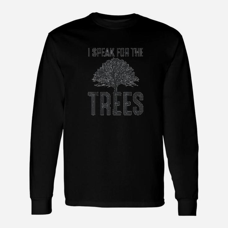 I Speak For The Trees Earth Day Climate Change Long Sleeve T-Shirt