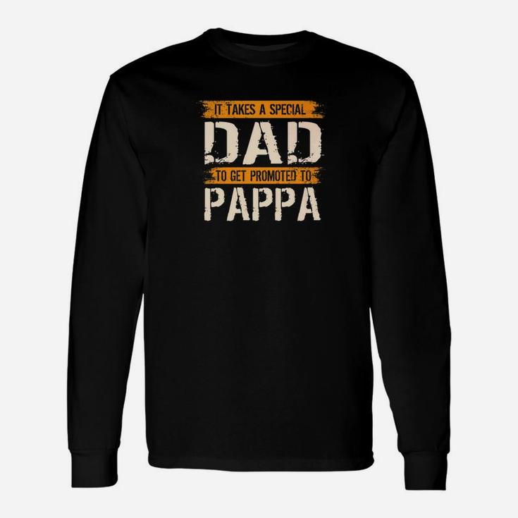 Special Dad Get Promoted To Pappa Fathers Day Long Sleeve T-Shirt