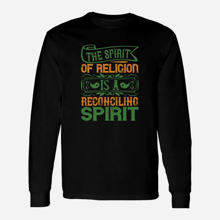 The Spirit Of Religion Is A Reconciling Spirit Long Sleeve T-Shirt
