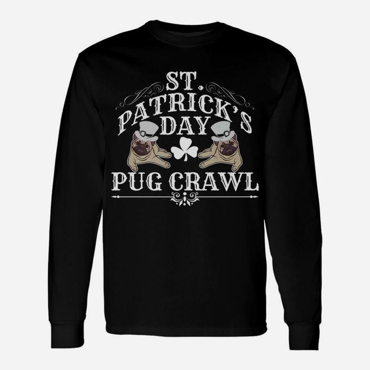 St Patricks Day Dog Pug Crawl For Dog Lovers Long Sleeve T-Shirt
