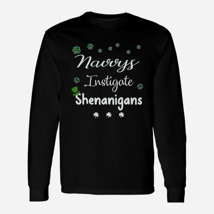 St Patricks Day Shamrock Navvys Instigate Shenanigans Saying Job Title Long Sleeve T-Shirt