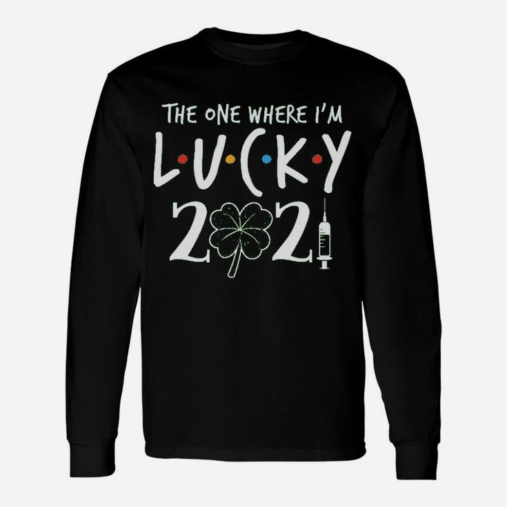 St Patricks Day Vaccinated Where Im Lucky Long Sleeve T-Shirt
