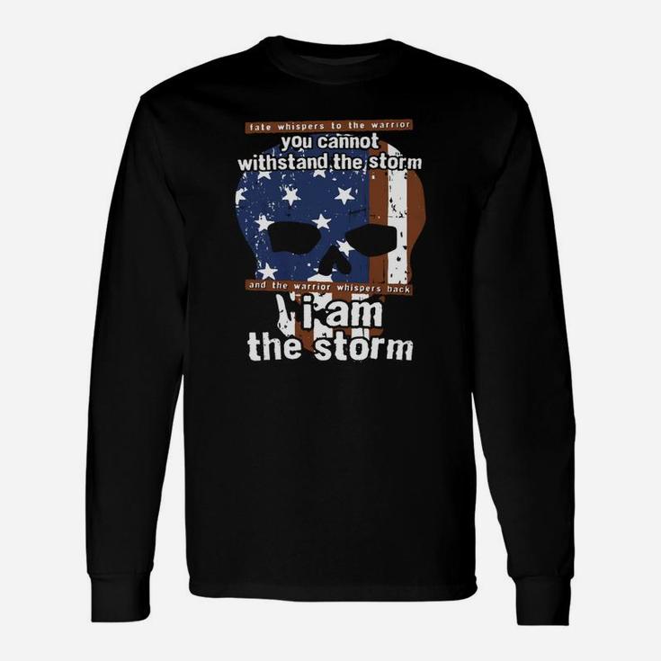 I Am The Storm Fate Whispers To Warrior You Cannot Long Sleeve T-Shirt