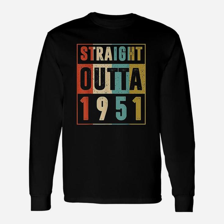 Straight Outta 1951 Vintage 71 Year Old 71st Birthday Long Sleeve T-Shirt