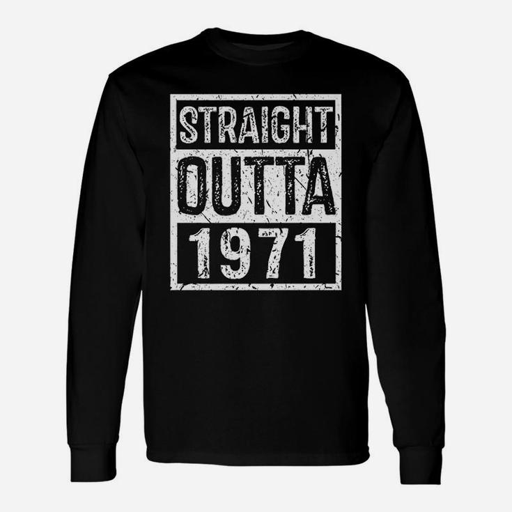 Straight Outta 1971 Vintage 51st Birthday 51 Year Old Long Sleeve T-Shirt