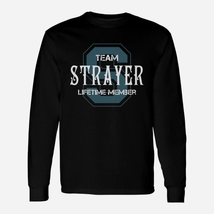 Strayer Shirts Team Strayer Lifetime Member Name Shirts Long Sleeve T-Shirt