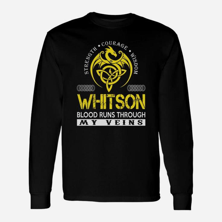 Strength Courage Wisdom Whitson Blood Runs Through My Veins Name Shirts Long Sleeve T-Shirt
