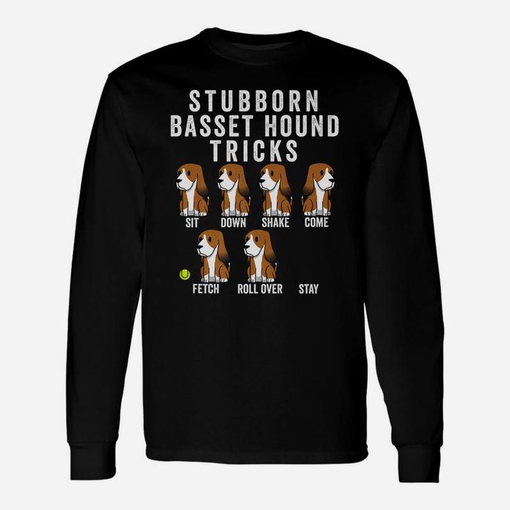 Stubborn Basset Hound Tricks Dog Long Sleeve T-Shirt