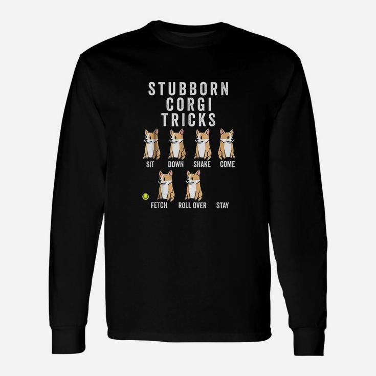 Stubborn Corgi Tricks Dog Long Sleeve T-Shirt