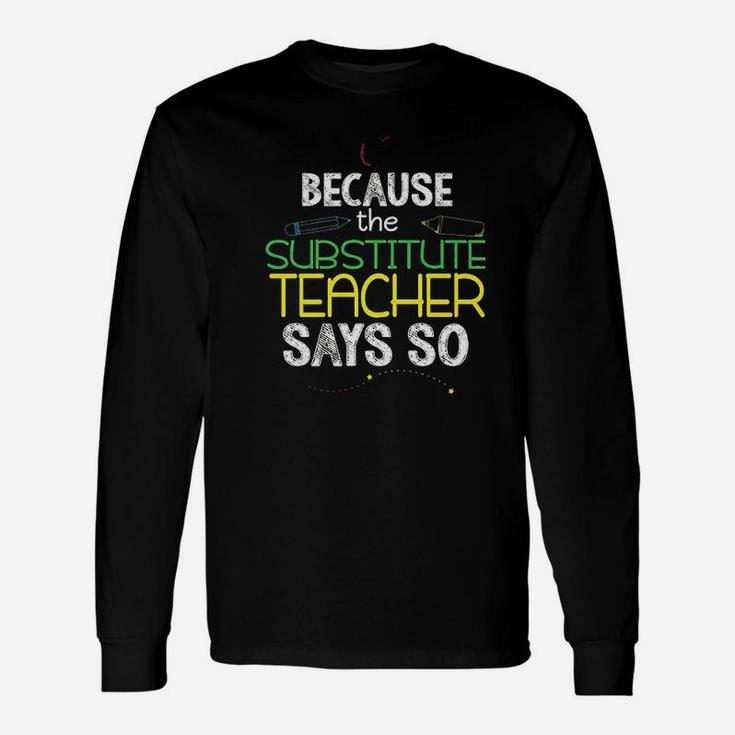 Substitute Teacher Back To School Long Sleeve T-Shirt