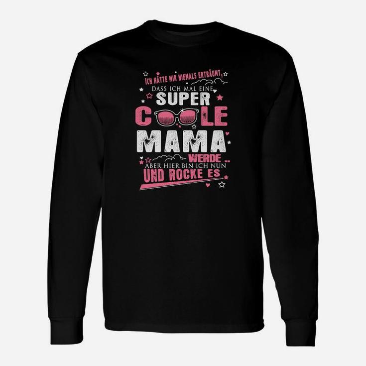 Super Coole Mama Werde Und Rocke Es Langarmshirts