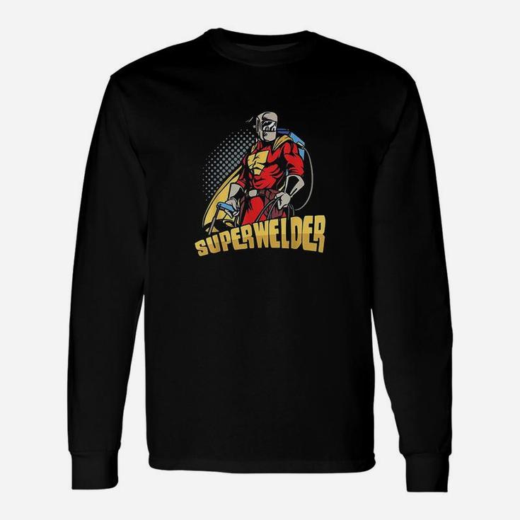 Superwelder Love Welding Welder Pride Welders Long Sleeve T-Shirt