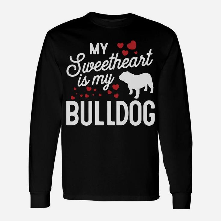 My Sweetheart Is My Bulldog Valentine Dog Long Sleeve T-Shirt