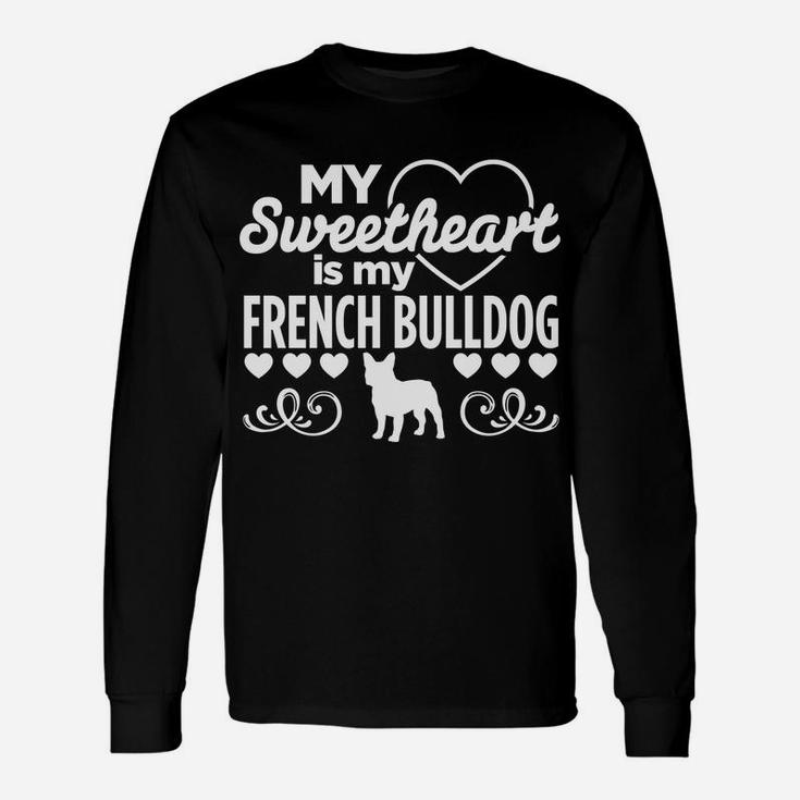 Sweetheart Is French Bulldog Valentines Day Dog Long Sleeve T-Shirt