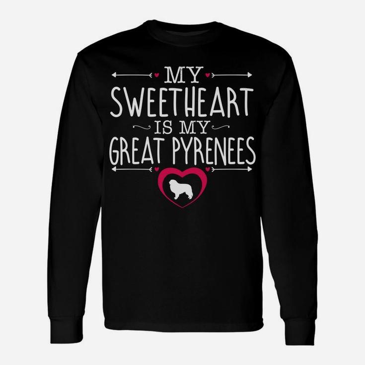 Sweetheart Is My Great Pyrenees Valentines Day Dog Long Sleeve T-Shirt
