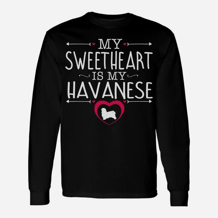 Sweetheart Is My Havanese Valentines Day Dog Long Sleeve T-Shirt