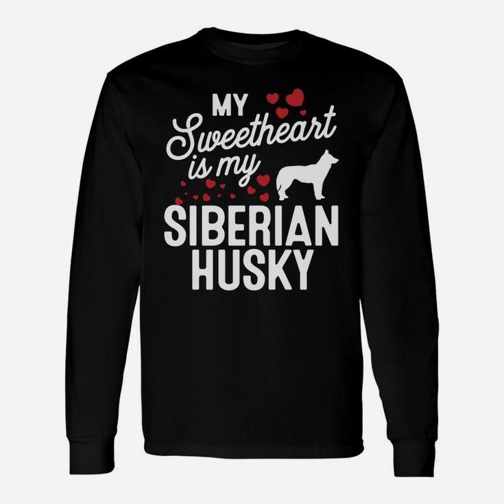 My Sweetheart Is My Siberian Husky Valentine Dog Long Sleeve T-Shirt