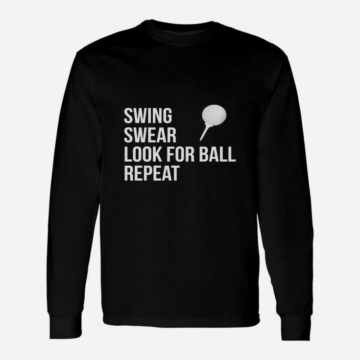 Swing Swear Look For Ball Repeat Golf T-shirt Long Sleeve T-Shirt