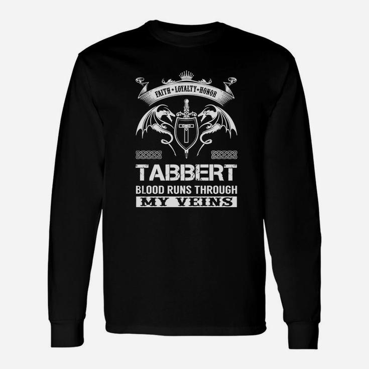 Tabbert Blood Runs Through My Veins Name Shirts Long Sleeve T-Shirt