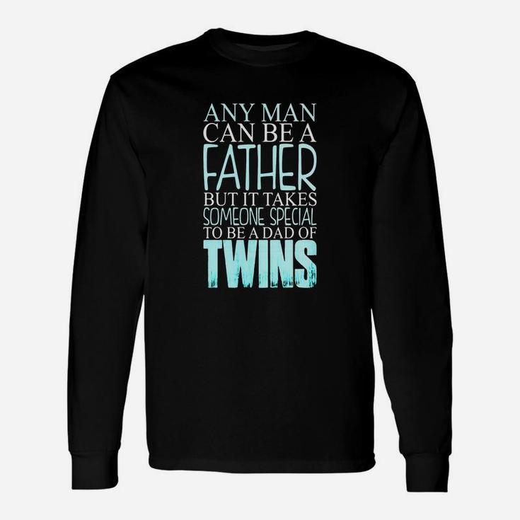 It Takes Someone Special To Be A Dad Of Twins Long Sleeve T-Shirt