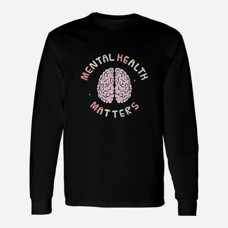 Mental Health Matters Awareness Human Brain Mental Health Long Sleeve T-Shirt