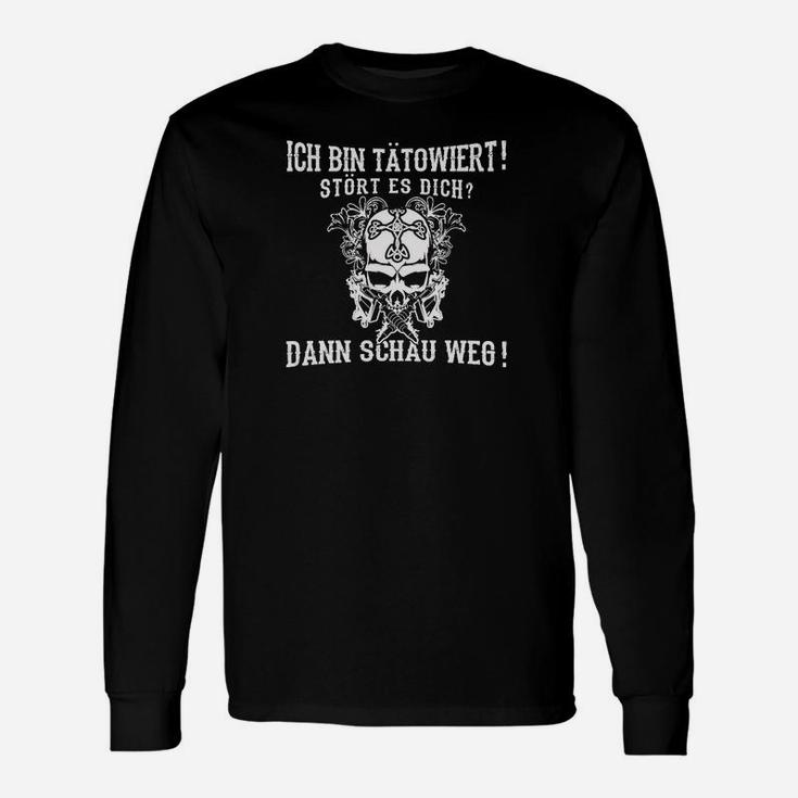 Tattoo Spruch Langarmshirts in Schwarz - Ich bin tätowiert! Stört es?