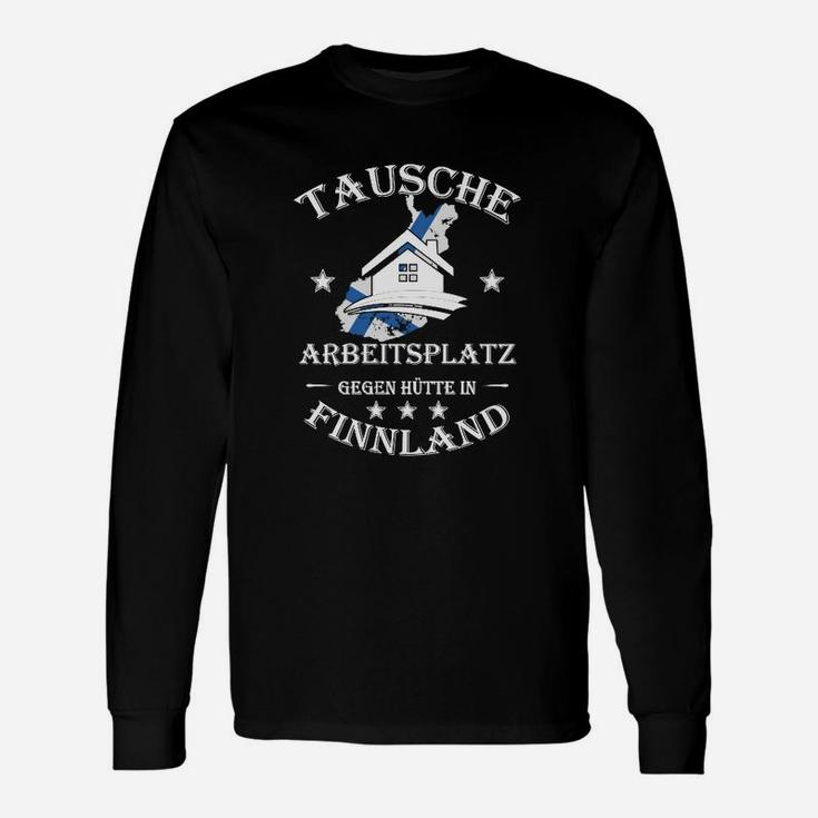 Tausche Arbeitsplatz Gegen Finnland Langarmshirts