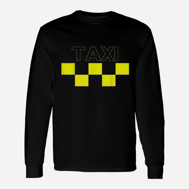 Taxi Checker Driver Yellow Professional Cab Never Sleep Long Sleeve T-Shirt