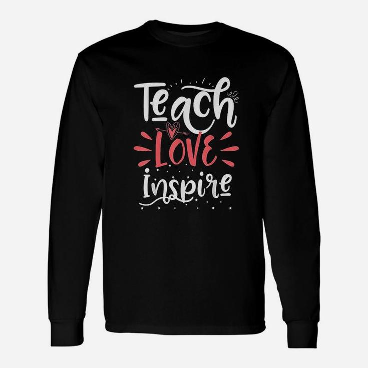 Teach Love Inspire Teacher Teaching School Long Sleeve T-Shirt
