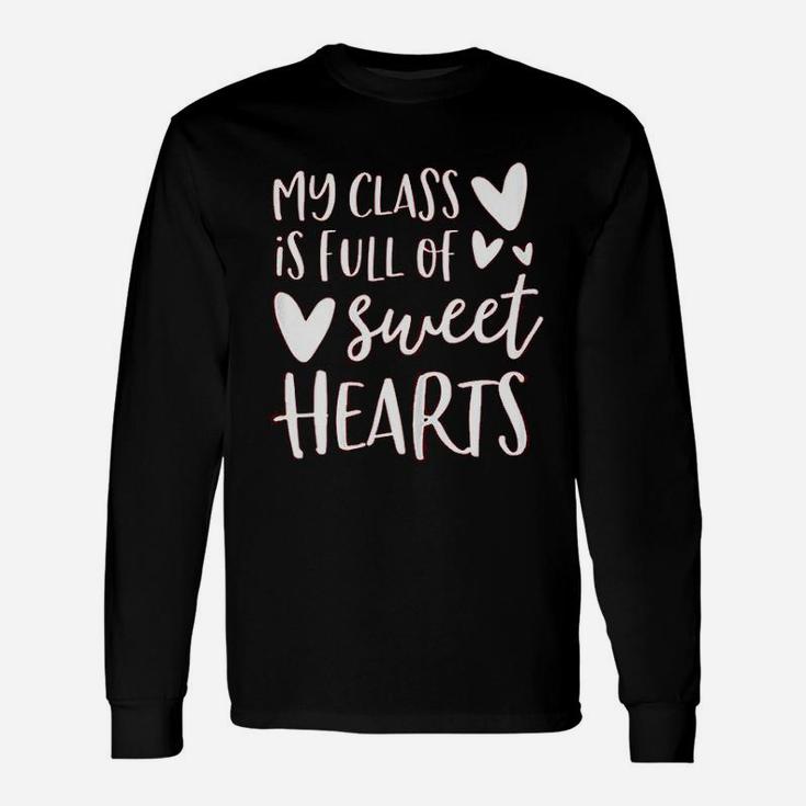 Teacher My Class Is Full Of Sweethearts Long Sleeve T-Shirt