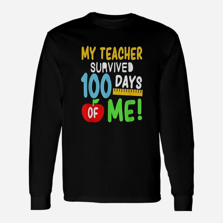 My Teacher Survived 100 Days Of Me 100 School Days Long Sleeve T-Shirt