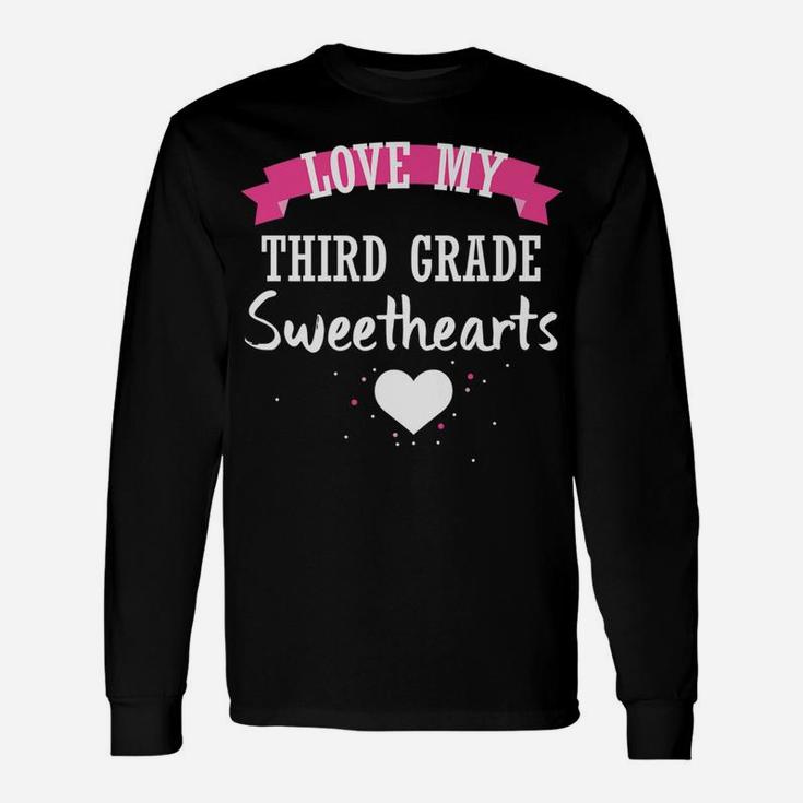 Teacher Valentine Day Love My Third Grade Sweethearts Long Sleeve T-Shirt