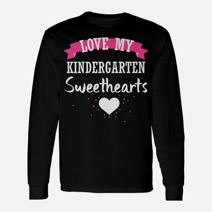 Teacher Valentine Love Kindergarten Grade Sweethearts Long Sleeve T-Shirt