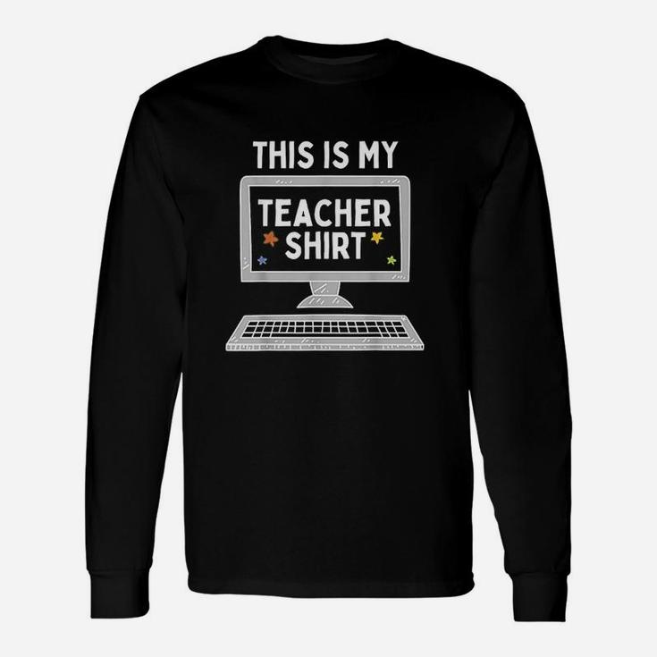 This Is My Teacher Virtual Learning Back To School Long Sleeve T-Shirt
