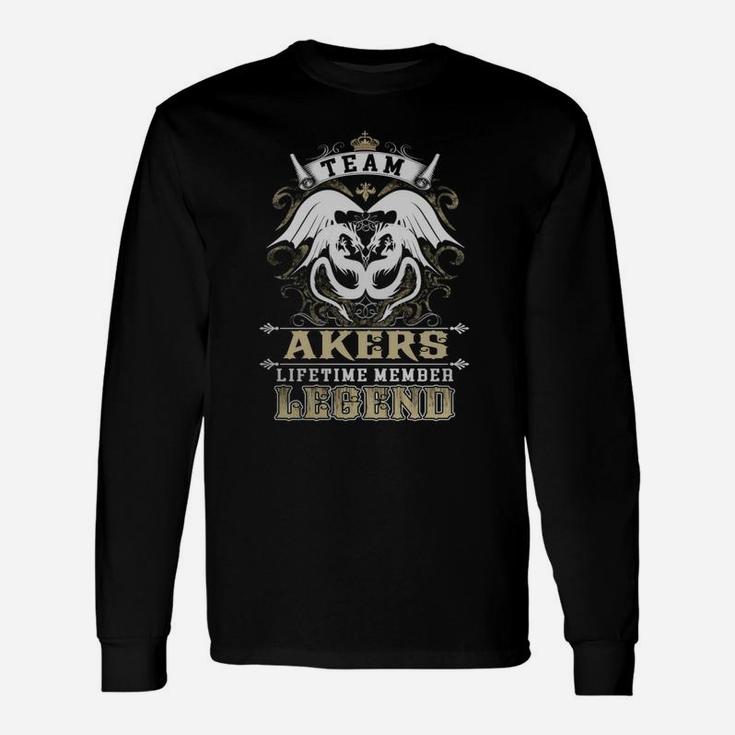 Team Akers Lifetime Member Legend -akers Shirt Akers Hoodie Akers Akers Tee Akers Name Akers Lifestyle Akers Shirt Akers Names Long Sleeve T-Shirt